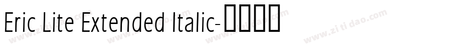 Eric Lite Extended Italic字体转换